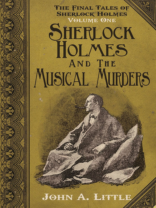 Title details for The Final Tales of Sherlock Holmes - Volume 1 by John A. Little - Available